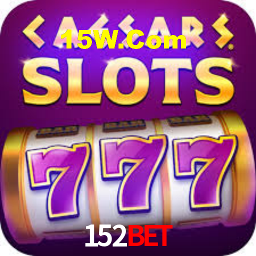 152Bet - Um Grande Cassino No Seu Telefone - 152Bet.Com